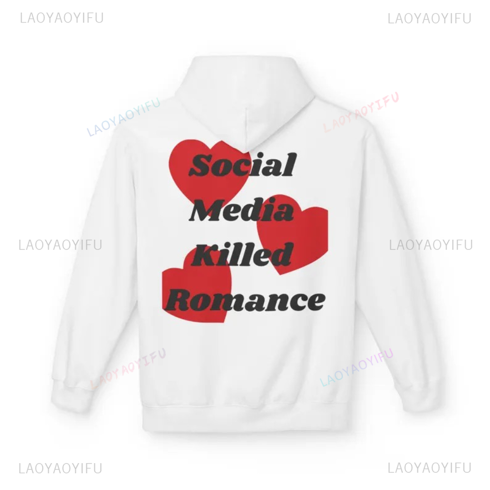 Social Media Killed Romance Si - Graphic Hoodie Streetwear 评论和价格